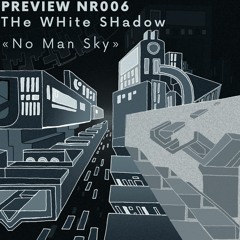 THe WHite SHadow (FR) - No Man Sky - Preview (NR006)