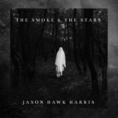 The Smoke And The Stars