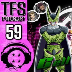 TFS PODCAST #59 - Cell Vs The Podcast