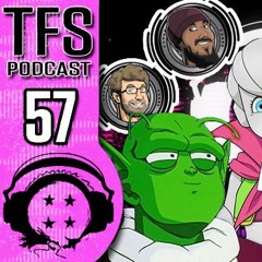TFS PODCAST #57 – BUILD A WAIFU, AND THEY WILL COME