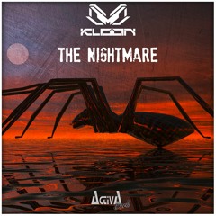 Kloon - The Nightmare (Original Mix)(Preview)(Activa Dark)(Out Now)