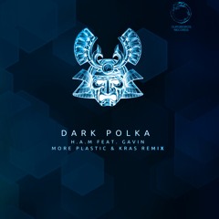 Dark Polka - H.A.M (More Plastic & KRAS Remix)