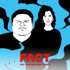 FACT mix 595 - Hipsters Don't Dance (Apr '17)
