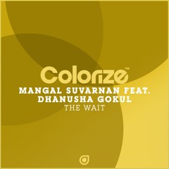 Mangal Suvarnan feat. Dhanusha Gokul - The Wait [OUT NOW]