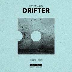Tim Mason - Drifter (Out Now)
