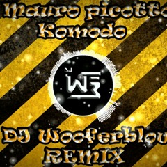 Mauro Picotto - Komodo (DJ Wooferblow Remix)