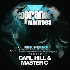 DJ Carl Hill & Master C Promo Mix - Sopranos & Monroes #GoHardOrGoOldskool
