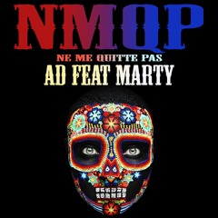 NMQP (Ne Me Quitte Pas) Feat. Marty Sanchez