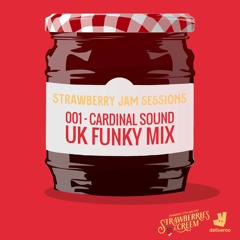 Strawberry Jam Sessions: 001 - Cardinal Sound UK FUNKY Mix