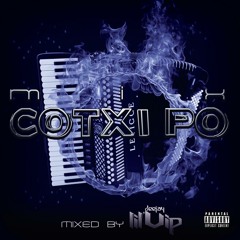 COTXI PO MIXED BY DEEJAY LIL'VIP