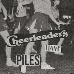 Cheerleaders Have Piles