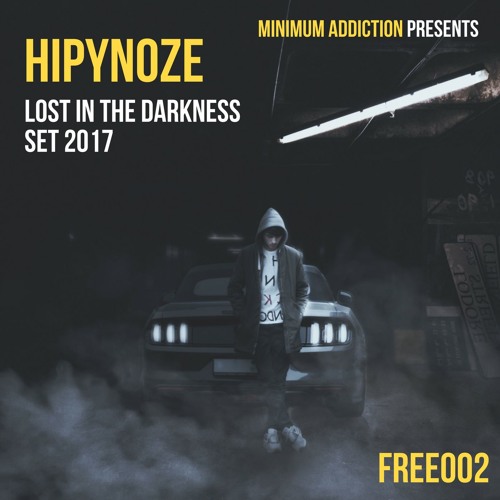 Free Download! | Hipynoze - Lost In the Darkness Set 2017 [MNA FREE 002]