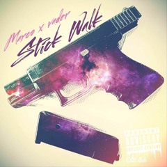 Stick Walk  Marco x Vader