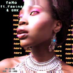 Adara ft. Fasina & GMK