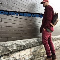 Averyjustin$ On My Nerves