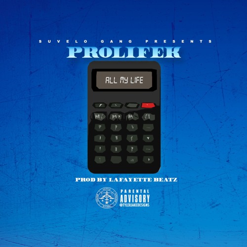 Prolifek X All My Life (prod. by Lafayette Beatz)