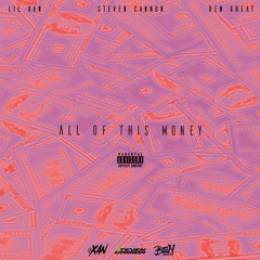$teven Cannon x Ben Great x LIL XAN - All Of This $ (*Teen Robot Exclusive*)