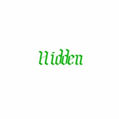 Hidden