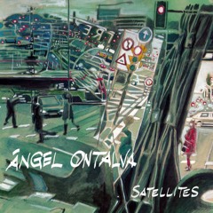 Ángel Ontalva "Satellites"