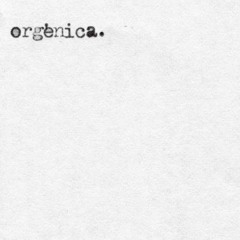 orgénica