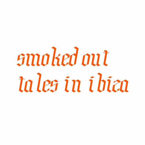 smoked out tales in ibiza w/ indra bhavalan
