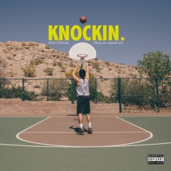 Knockin. (Prod. by Asaiah Ziv)