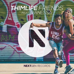 ThimLife ft. Vanessa - Friends (Original Mix)