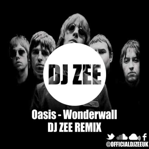 Oasis - Wonderwall (DJ Zee Deep House Remix)