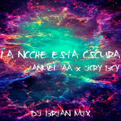 LA NOCHE ESTA OSCURA - ANUEL Ft JORY BOY