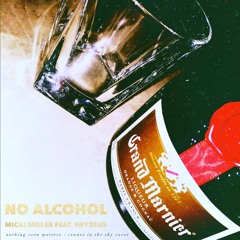 NO ALCOHOL feat. Heyzeus