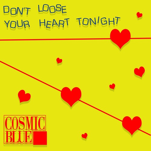 Don't Loose Your Heart Tonight (Extended Blue Mix)