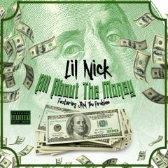 Lil Nick - All About The Money (ft. JRod The Problem)