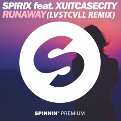Spirix feat. XUITCASECITY - Runaway (LVSTCVLL Remix)