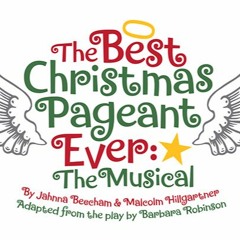 The Best Christmas Pageant Ever—The Musical