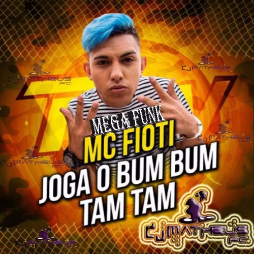 Stream MC FIOTI Bum Bum Tum Tum (MEGA FUNK DJ MATHEUS FC) by DJ MATHEUS FC  | Listen online for free on SoundCloud