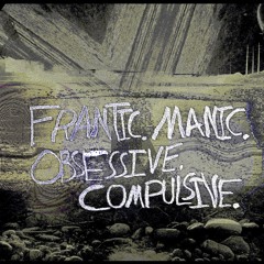 Daniel Fury - Frantic. Manic. Obsessive. Compulsive.