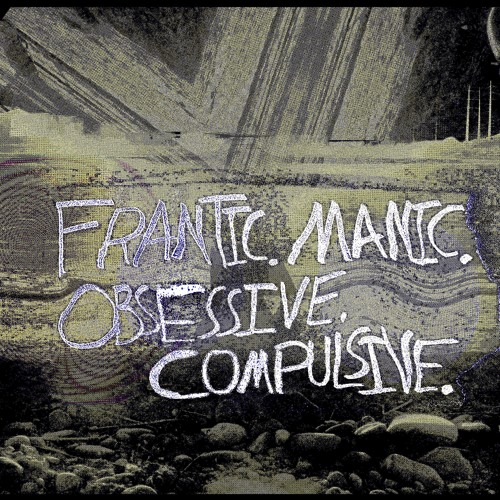 Daniel Fury - Frantic. Manic. Obsessive. Compulsive.