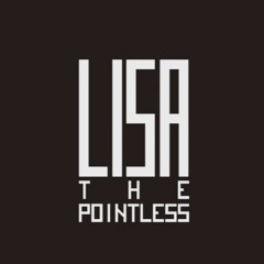 [unofficial} LISA: The Pointless - More Than Trash