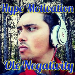 HYPE CHANT - OLE NEGATIVITY