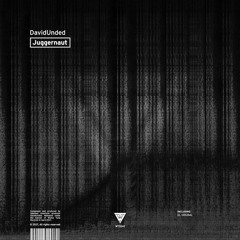 DavidUnded - Juggernaut (Original Mix)