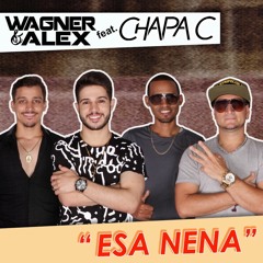 ESA NENA - Wagner e Alex feat. Chapa C
