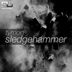 Tymon-Sledgehammer