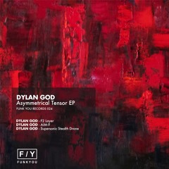 [FYR024] Dylan God - Asymmetrical Tensor EP