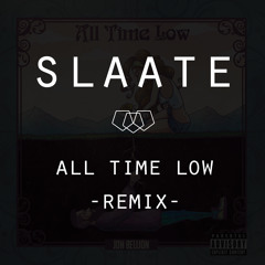 Jon Bellion - All Time Low [SLAATE Remix] (Buy = Free DL)