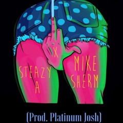 UP - Steazy A ft Mike Sherm