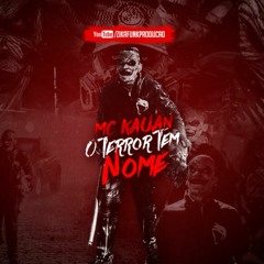 MC Kauan - O Terror Tem Nome (Lançamento 2017)