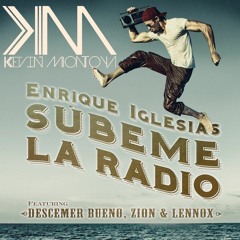 Subeme La Radio - Enrique Iglesias Ft. Varios (Kevin Montoya Extended Remix) *copyright