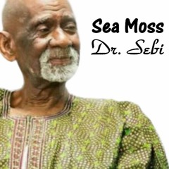 SEA MOSS  - Revelation by Dr. Sebi