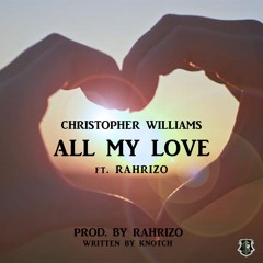 All My Love Ft. RahRizo