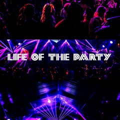 Life of the Party (Prod. By Studio Plug)